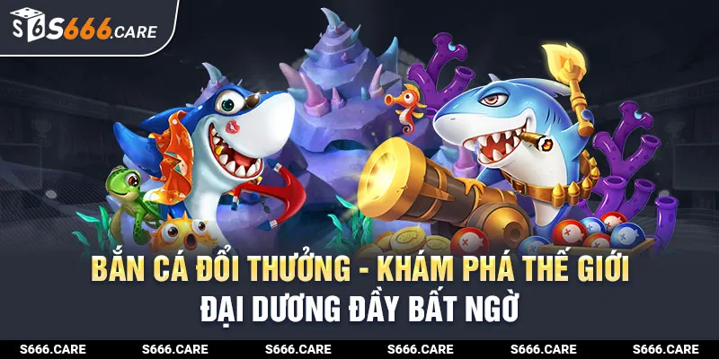 Tổng Quan Về Trò Chơi Vua Bắn Cá Đổi Thưởng