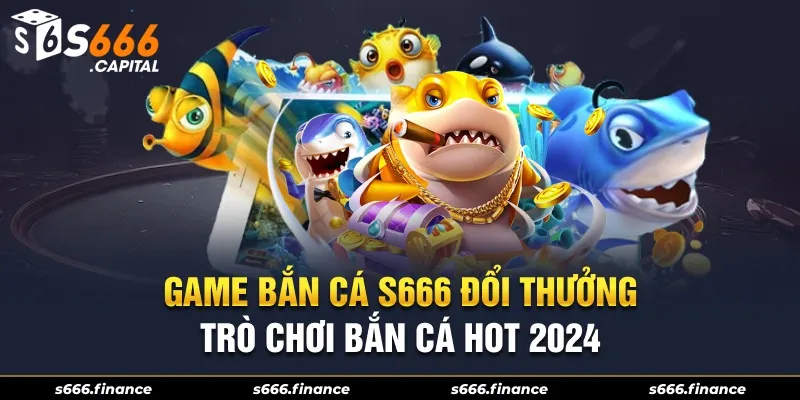 Chiến Thuật Chơi Vua Bắn Cá Đổi Thưởng Chi Tiết