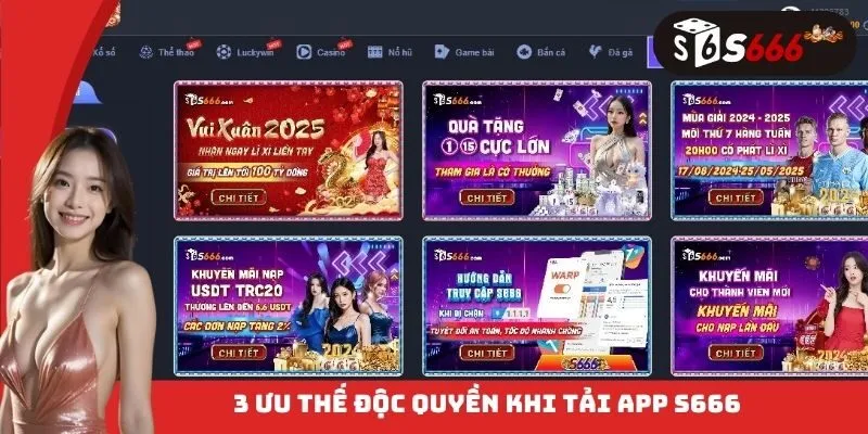 3 ưu thế độc quyền khi tải app S666