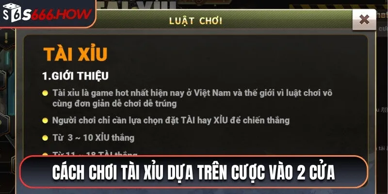 Cách chơi Tài Xỉu dựa trên cược vào 2 cửa