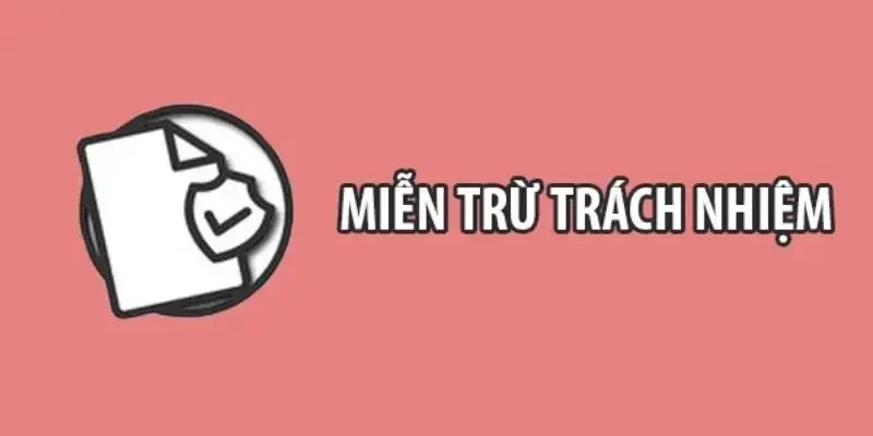 Chính sách miễn trừ trách nhiệm đối với S666
